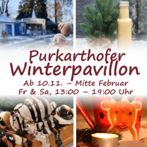 Zum ersten Mal öffnen wir am Freitag und Samstag im Winter unseren Purkarthofer Winterpavillon!